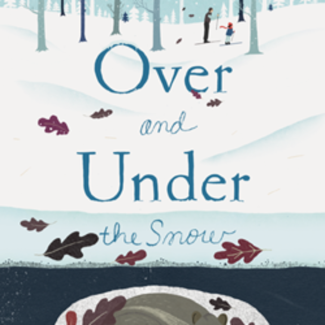Book cover of 'Over and Under the Snow' with a winter scene and a raccoon illustration.