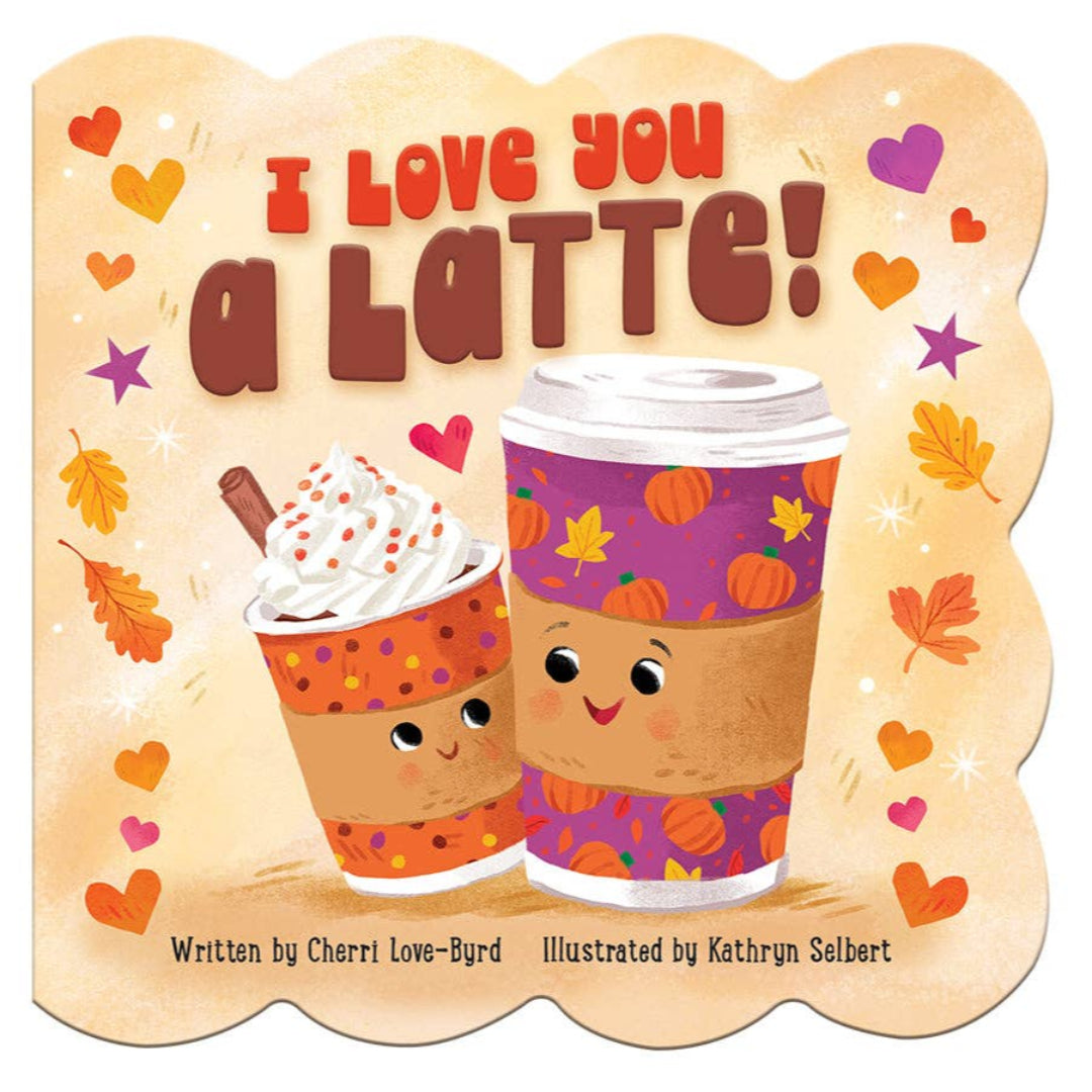 a board book called i love you a latte