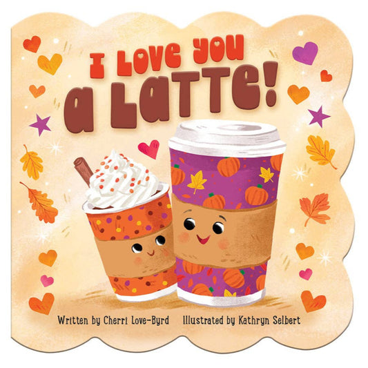a board book called i love you a latte