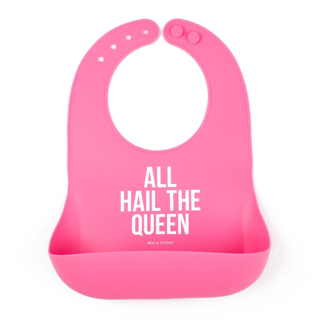 bright pink bib that reads all hail the queen