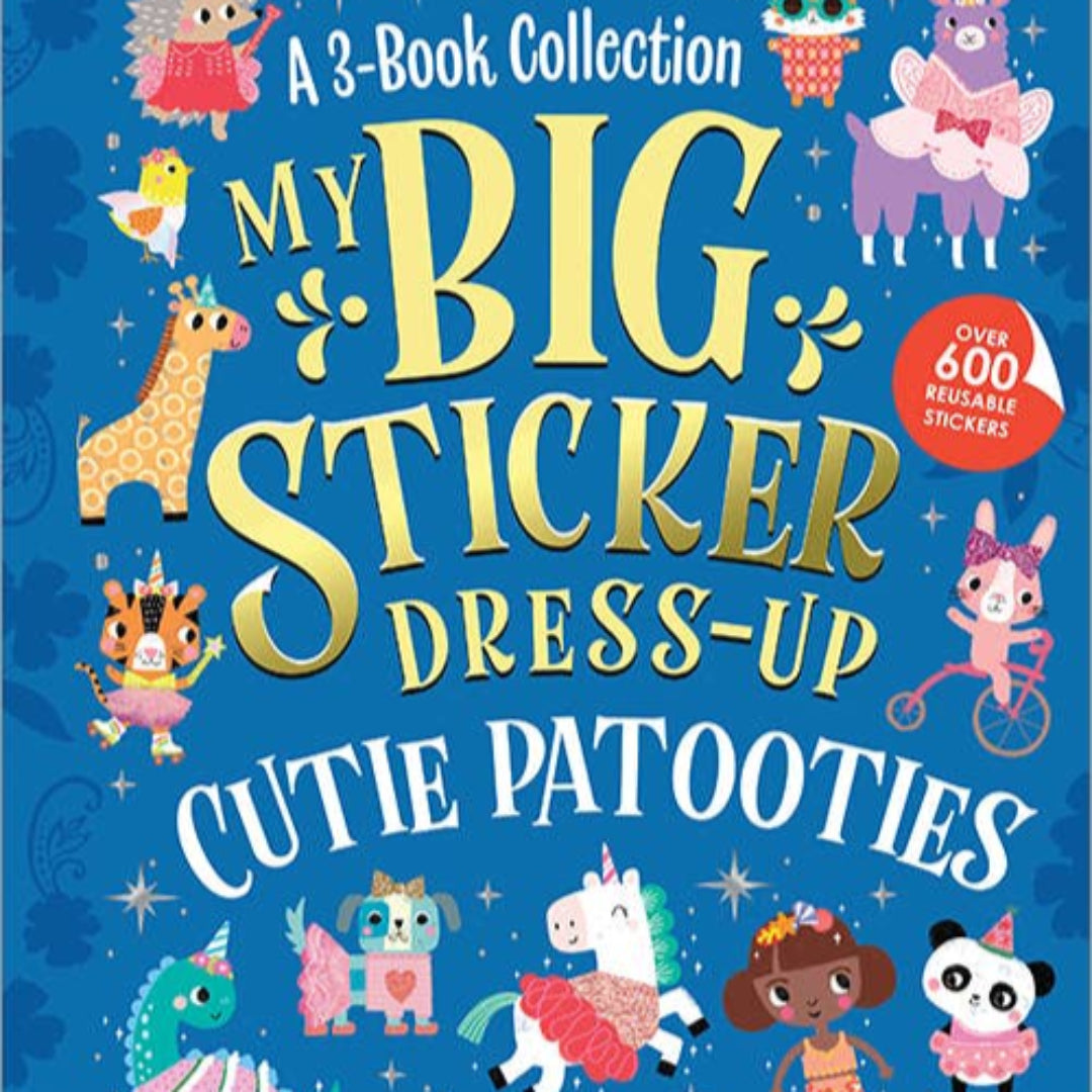 a 3 book collection my big sticker dress up cutie patooties