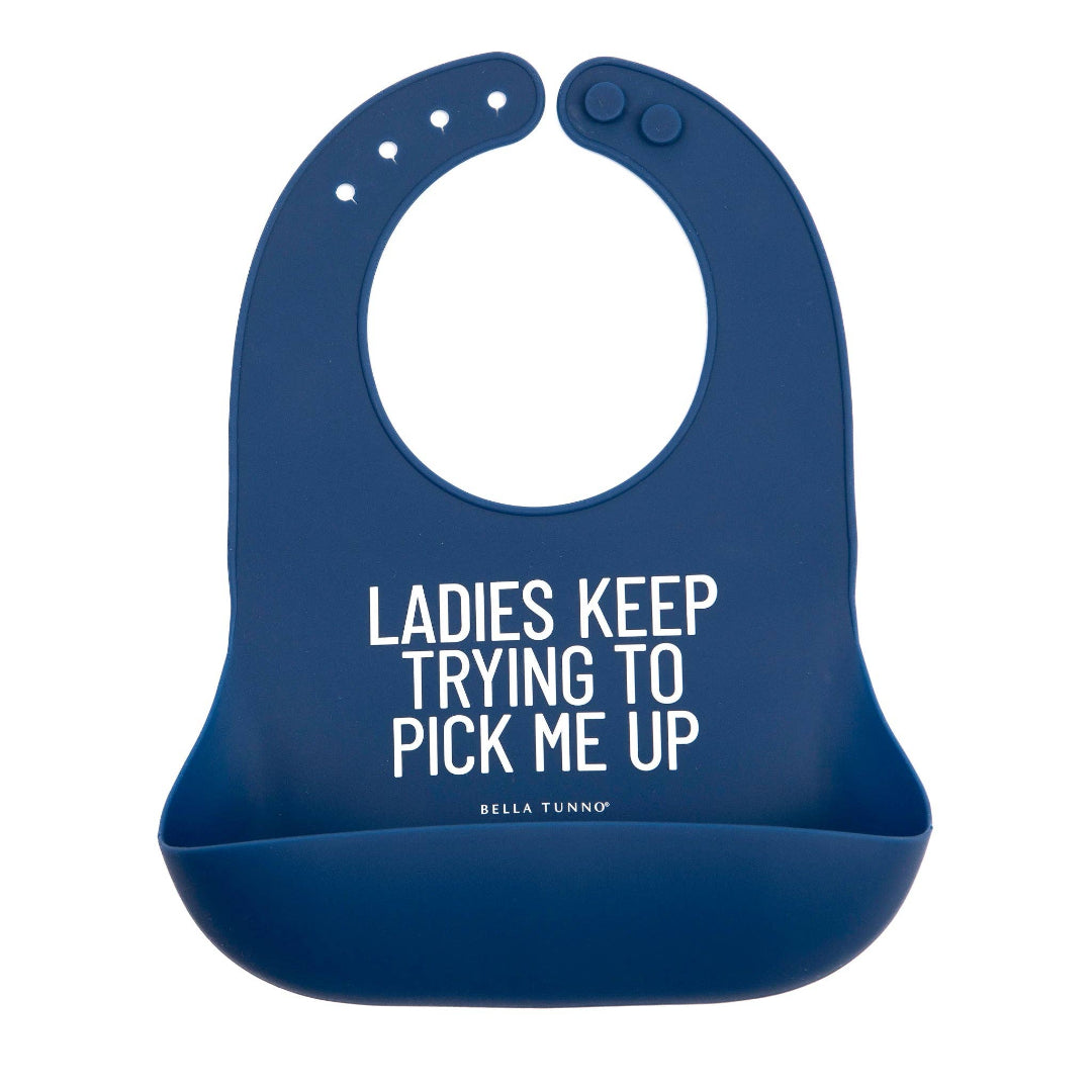 dark blue bib that says ladies keep trying to pick me up