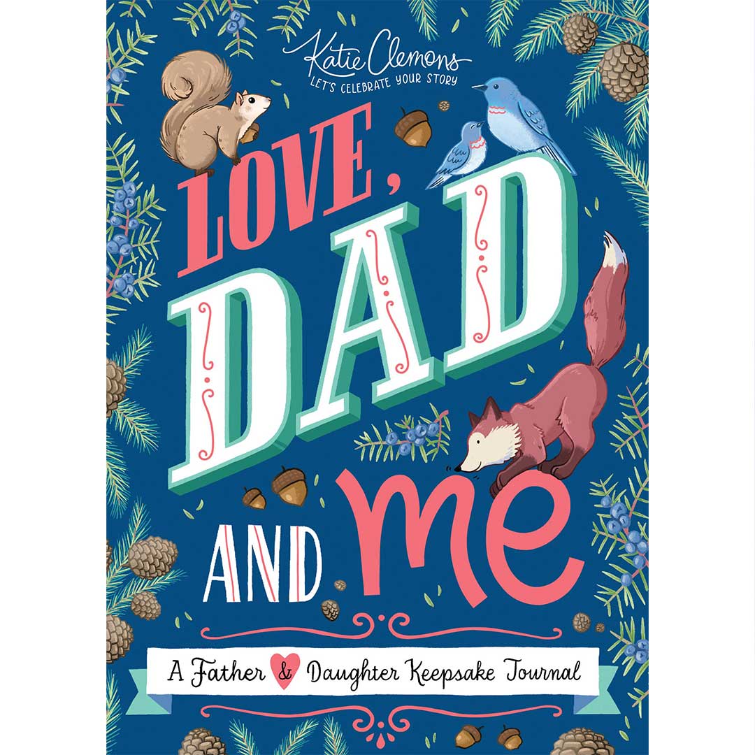 Love, Dad and Me: A Father & Daughter Keepsake Journal!