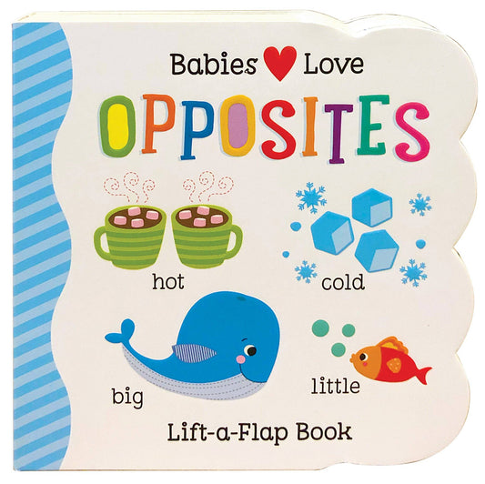 board book lift a flap about opposites