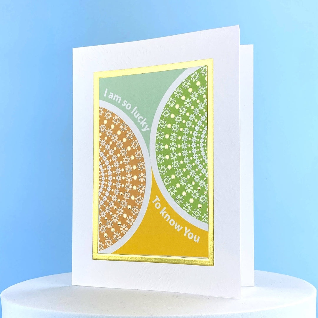 greeting card that says I am so lucky to know you