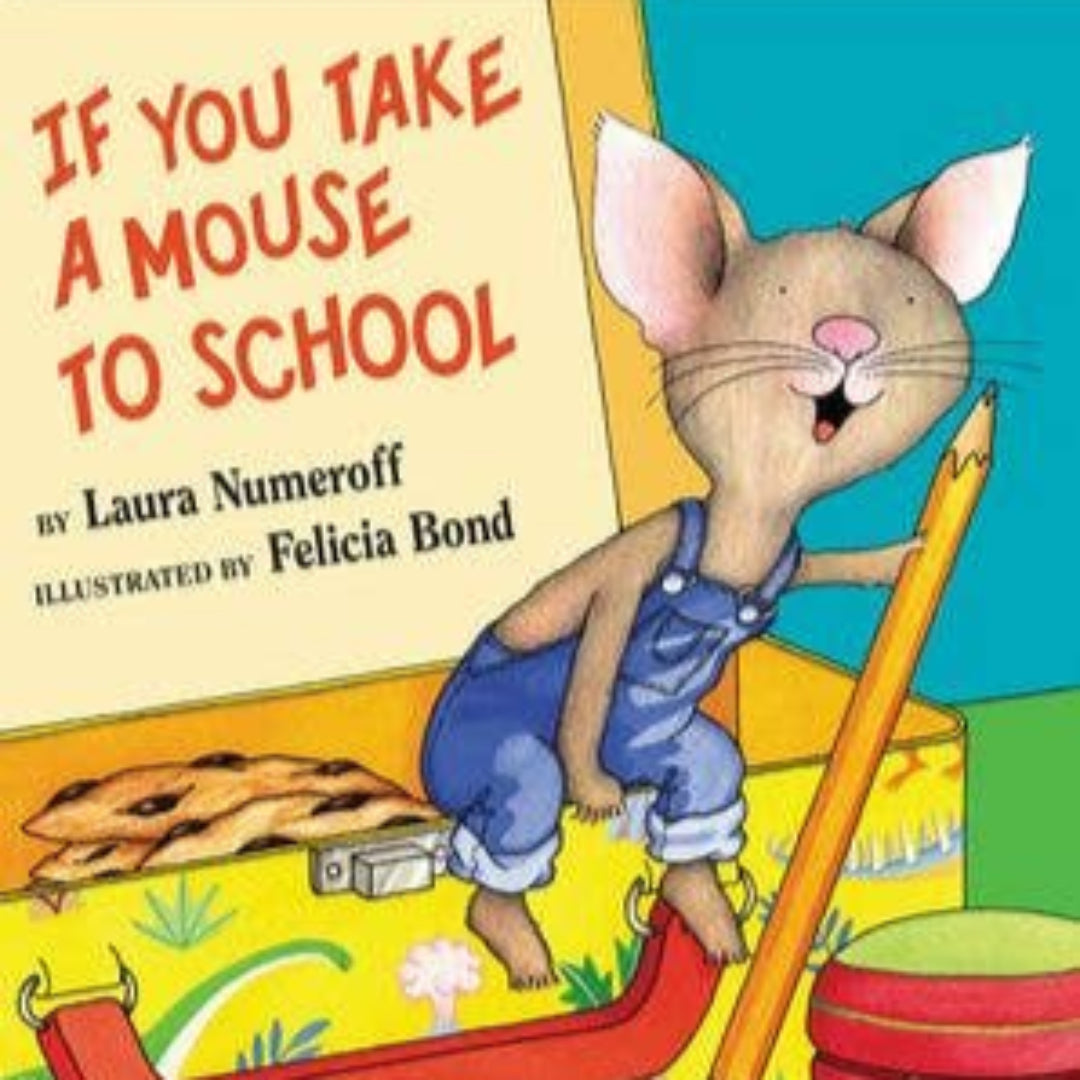 a hardcover book called If you Take a Mouse to School