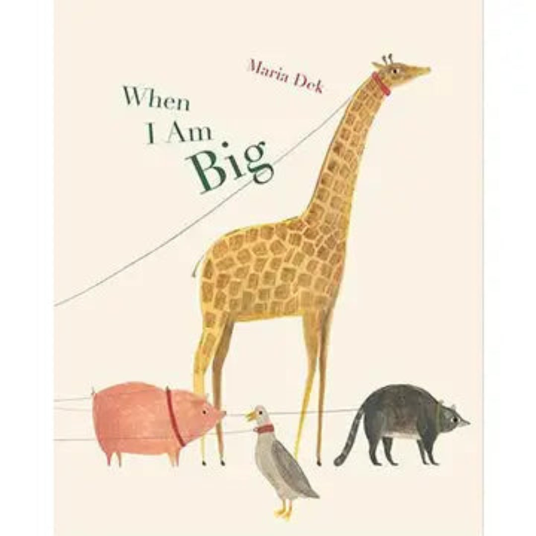 hard cover book called when I am big and it has animals on the cover wearing collars and leashes