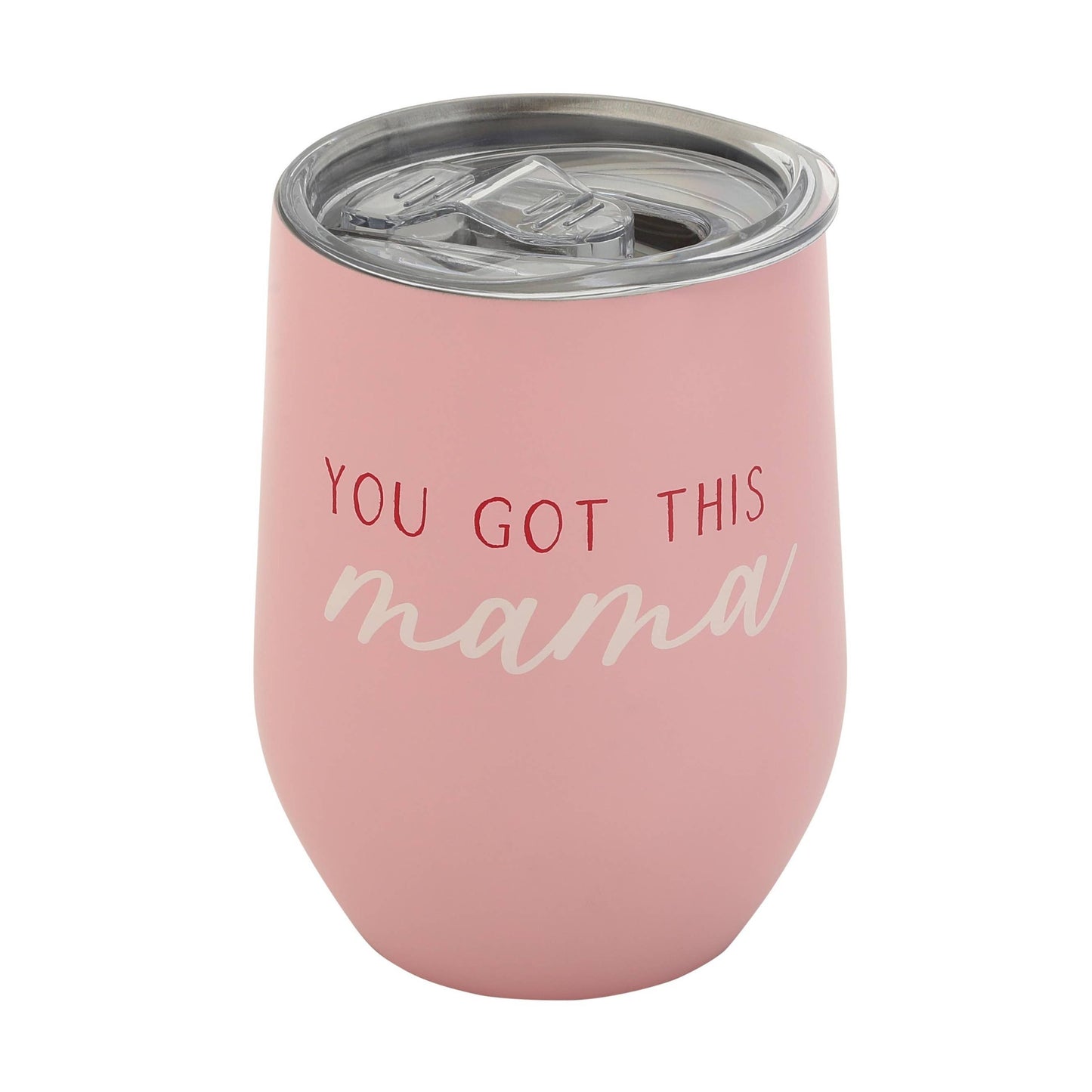 You Got This Mama Wine Tumbler