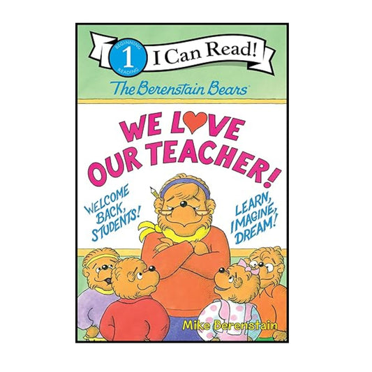 The Berenstain Bears: We Love Our Teacher!