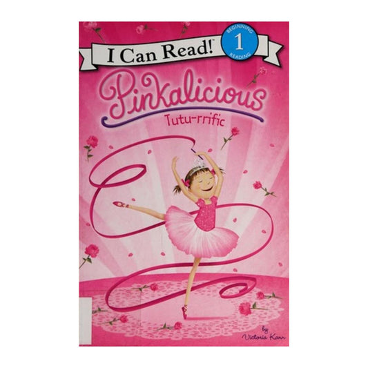 Pinkalicious: Tutu-rrific by Victoria Kann