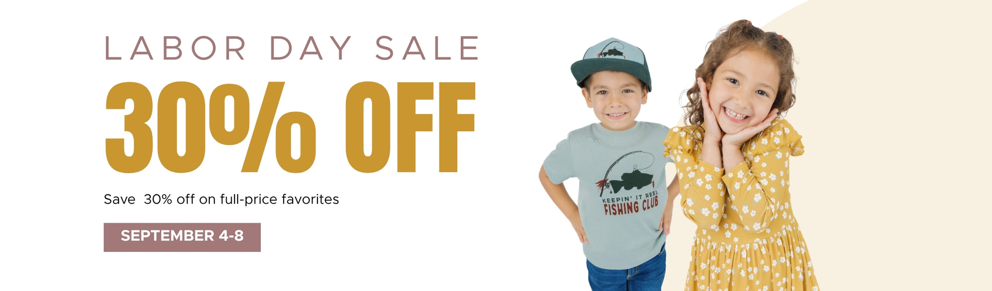 Labor Day Sale 30% off. Save 0% off on full-price favorites. September 4-8