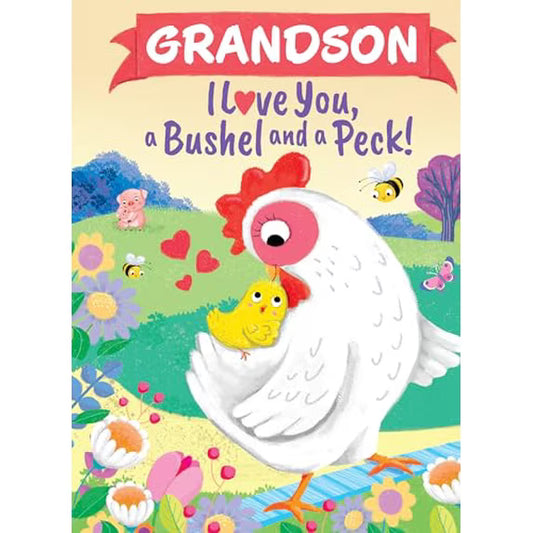Grandson I Love You, a Bushel and a Peck! Hardcover Book