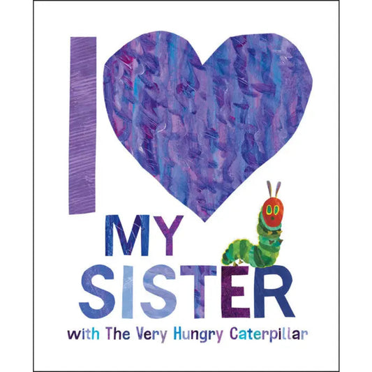 a book called I love my sister with the very hungry caterpillar