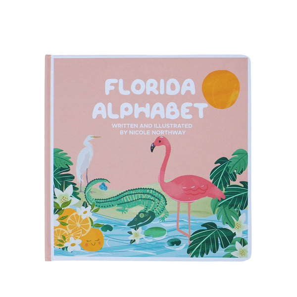 Our  "Florida Alphabet" board book. written and illustrated by Nicole Northway.