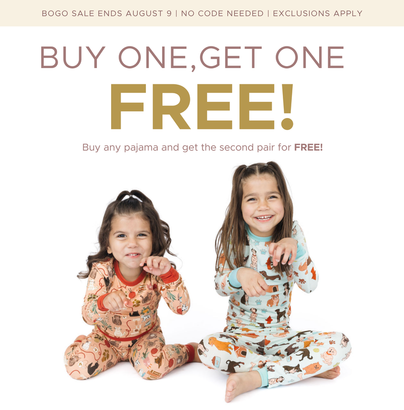 Bogo sale ends august 9. No code Needed. Exclusions apply. Buy one, get one free! Buy any pajama and get the second pair for Free!