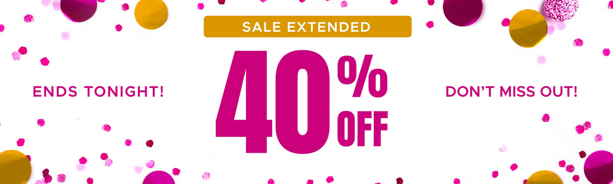 Ends tonight! Sale extended 40 % off Don't Miss out!