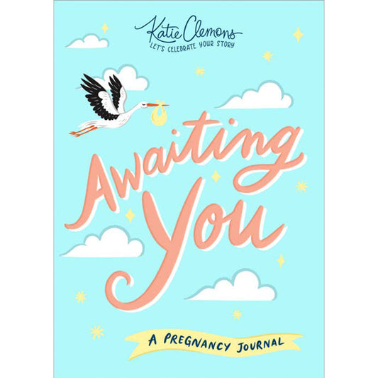 Awaiting You: A Pregnancy Journal