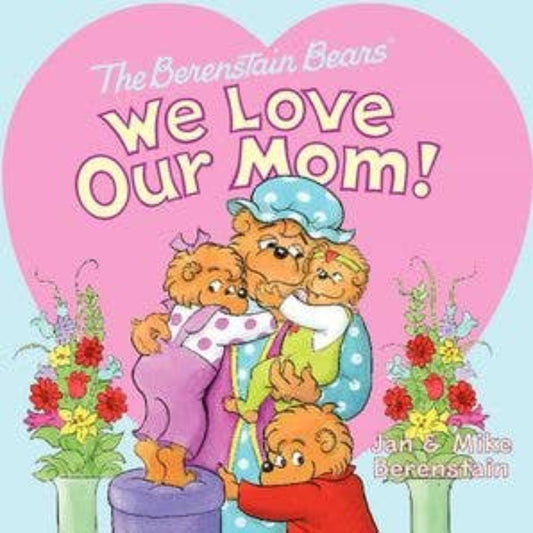 Berenstain Bears we love our mom