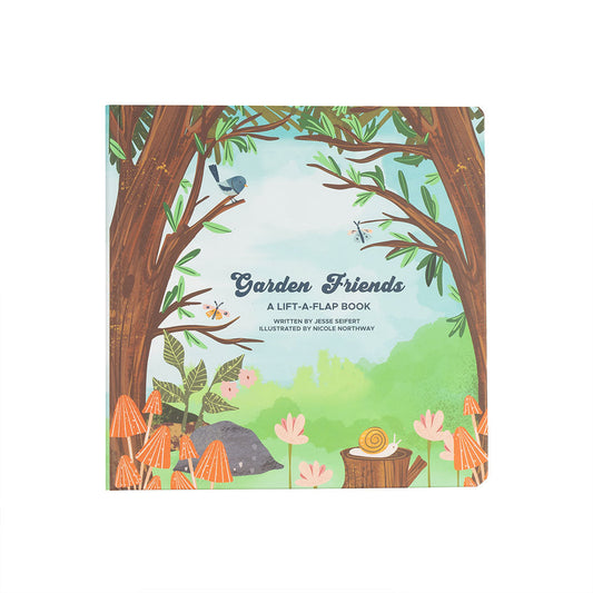 the "Garden Friends" lift-a-flap book. written by Jessie Seifert. illustrated by Nicole Northway. 