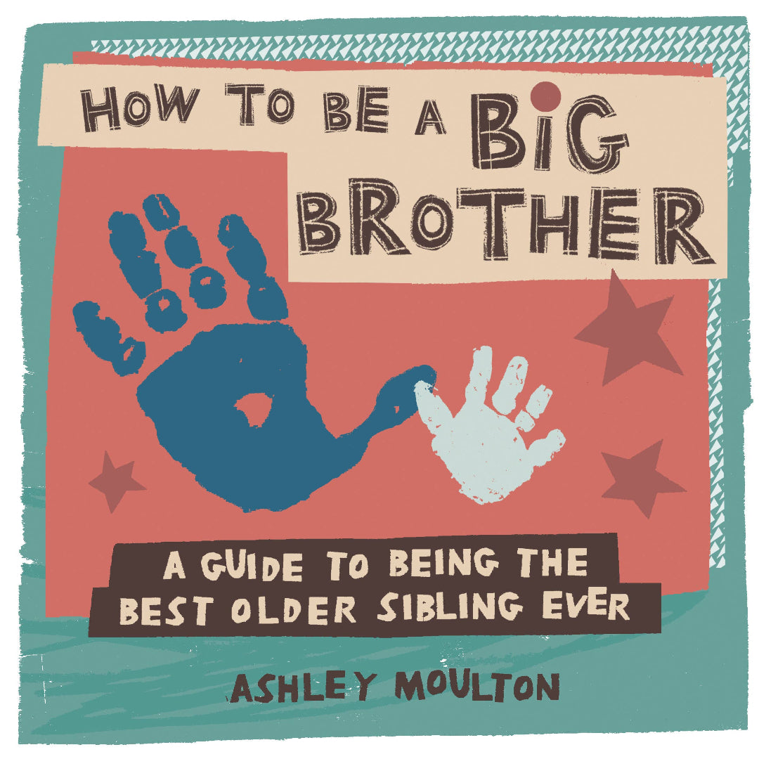 a guide to being the best older sibling ever