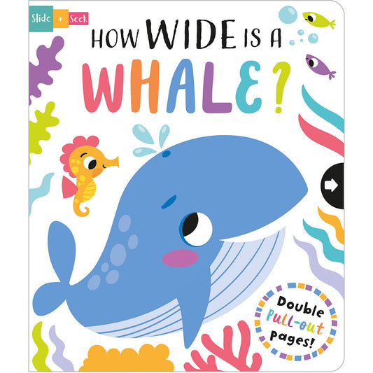 How Wide Is a Whale? Slide and Seek Board Book