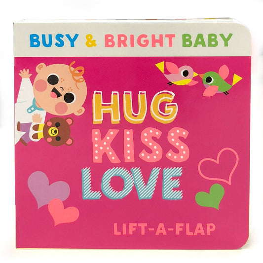 Hug, Kiss, Love Lift-a-Flap Board Book