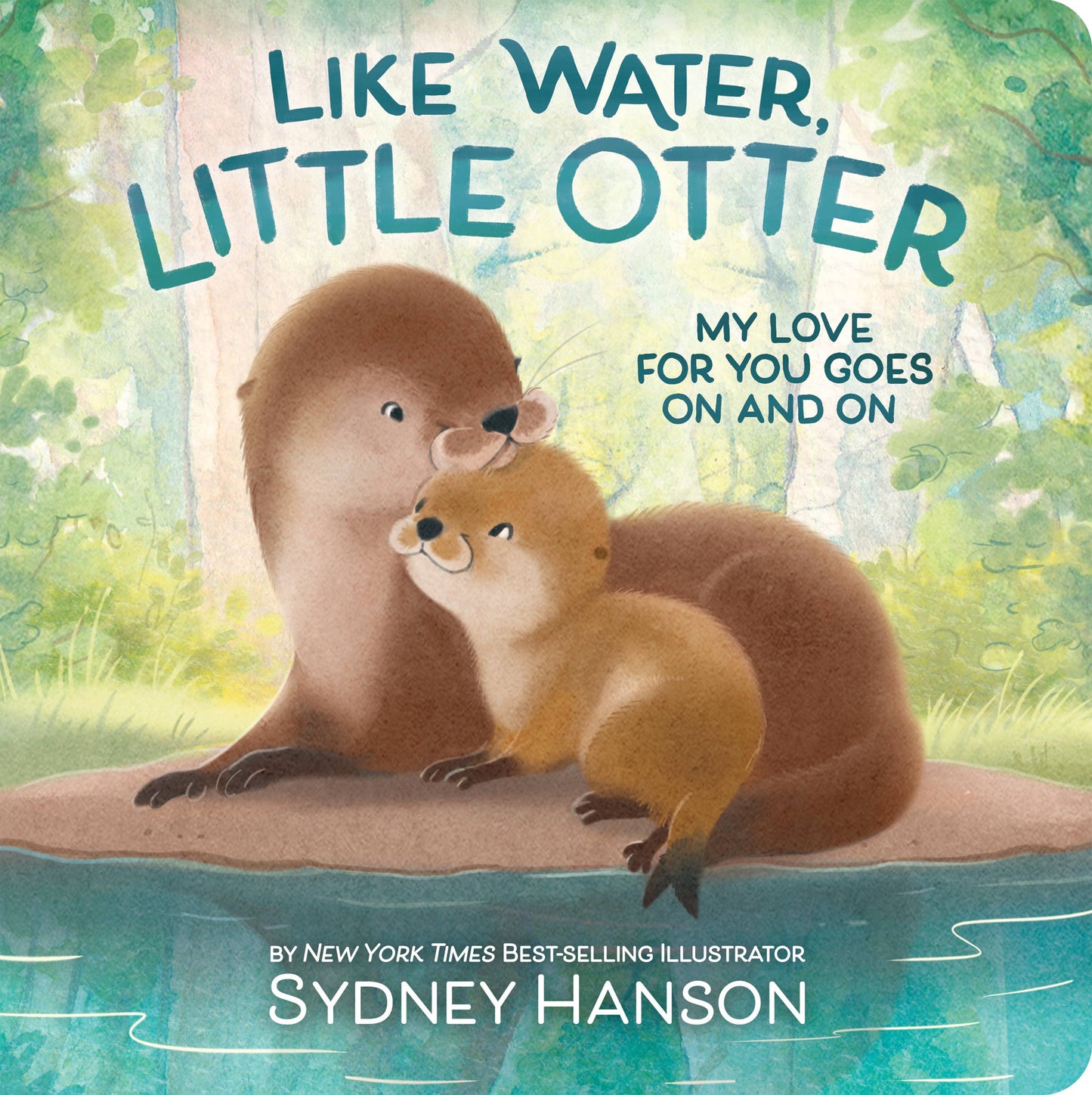 Book cover of 'Like Water, Little Otter' with two otters by a pond, featuring text and author's name.