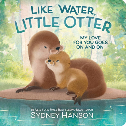 Book cover of 'Like Water, Little Otter' with two otters by a pond, featuring text and author's name.
