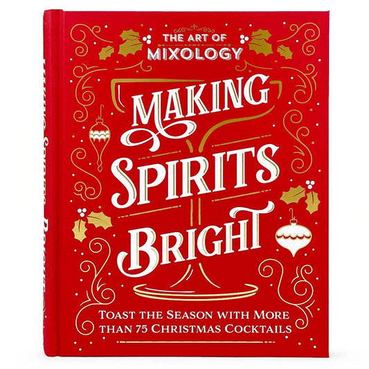 Hardcover red book that says The art of mixology Making Spirits Bright on the front