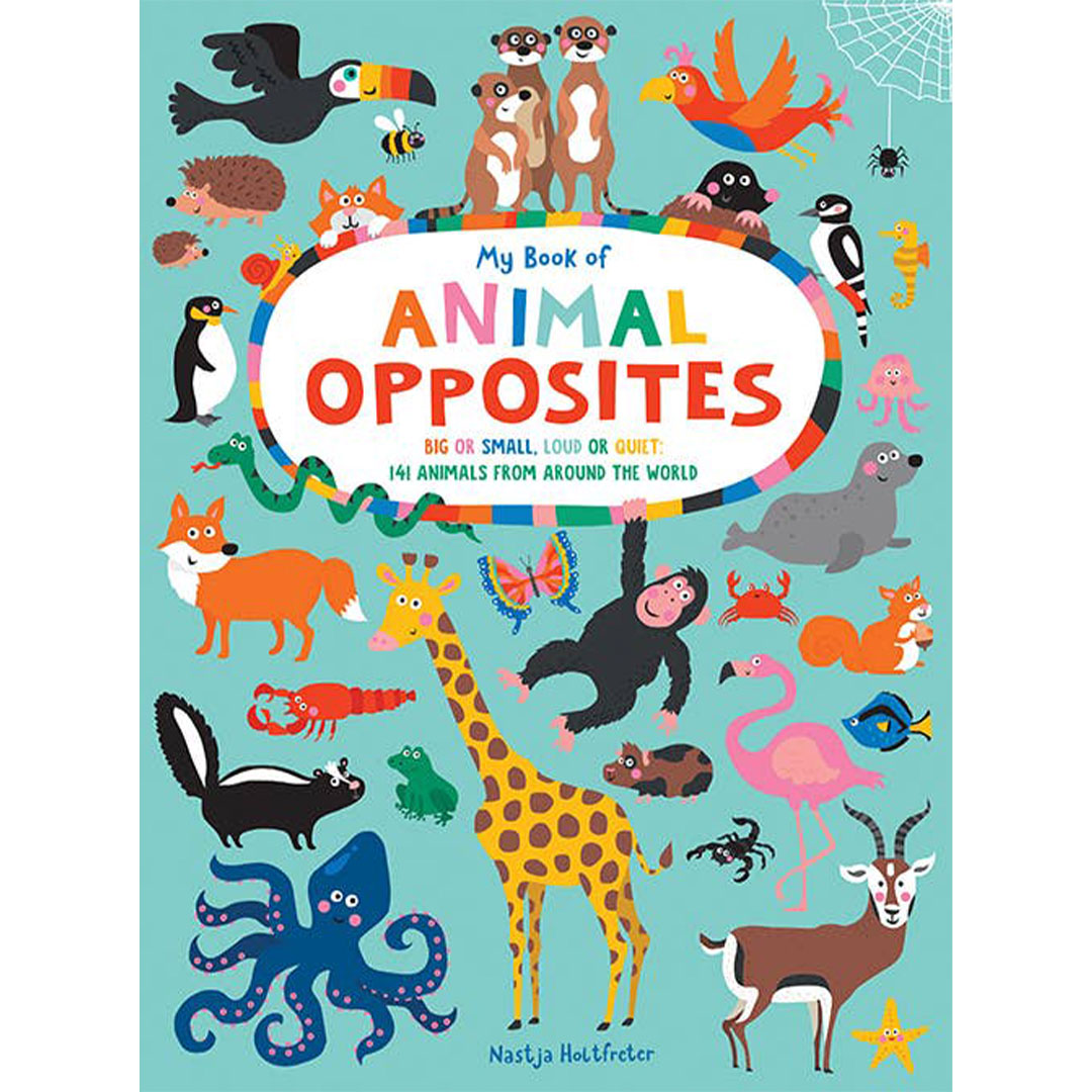 My Book of Animal Opposites Board Book