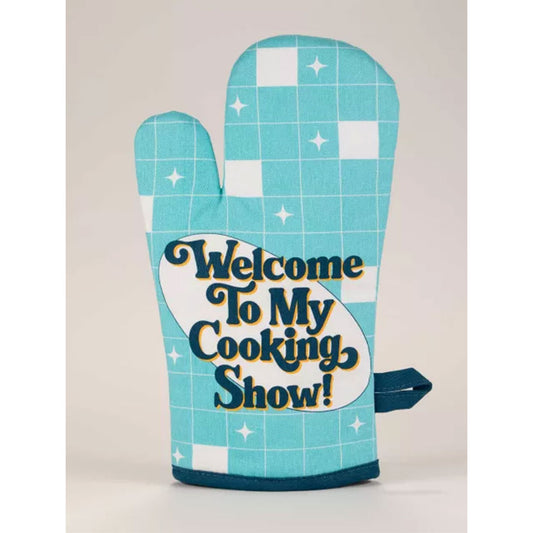 Welcome To My Cooking Show! Oven Mitt