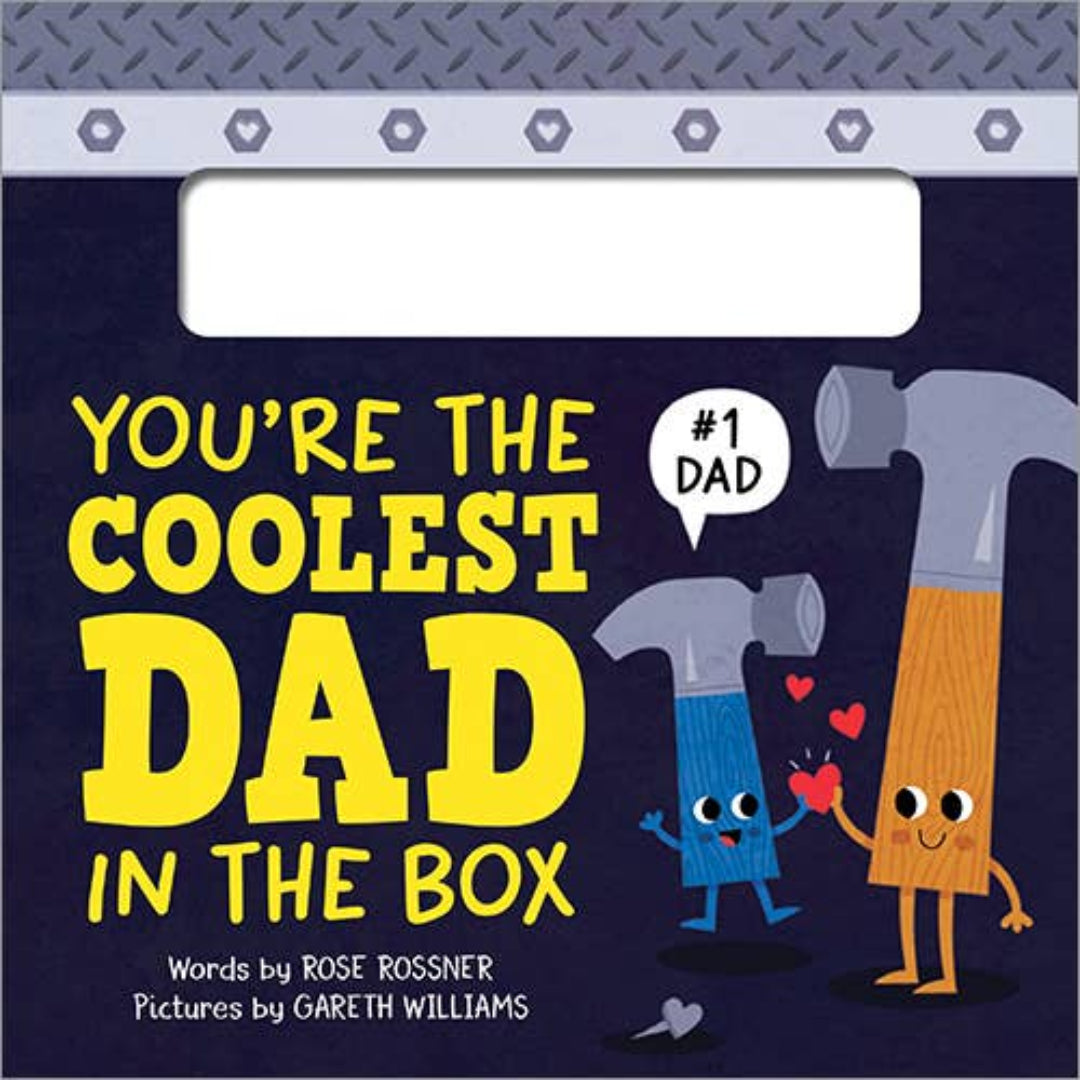 Book cover with text 'You're the Coolest Dad in the Box' and cartoon characters of a blue and orange tool holding hearts.