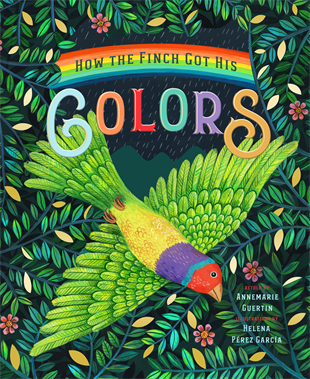 How the Finch Got His Colors Book