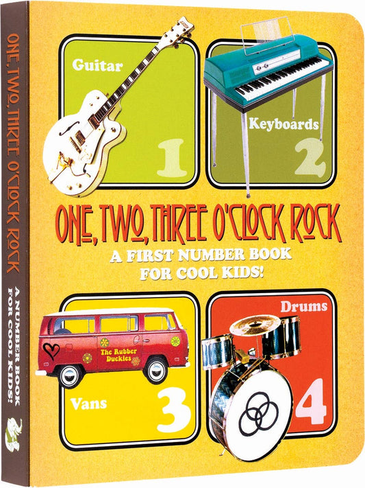 One, Two, Three O'Clock, Rock: A First Number Book for Cool Kids! Board Book