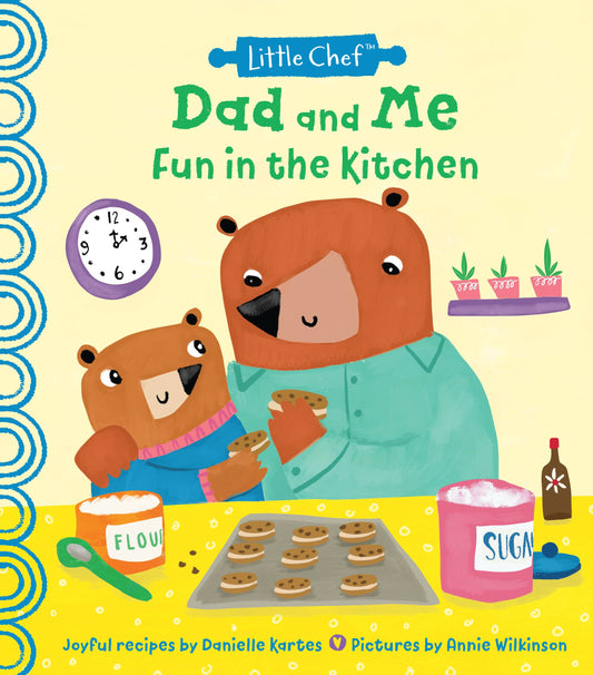 Little Chef: Dad and Me Fun in the Kitchen Kids Cookbook