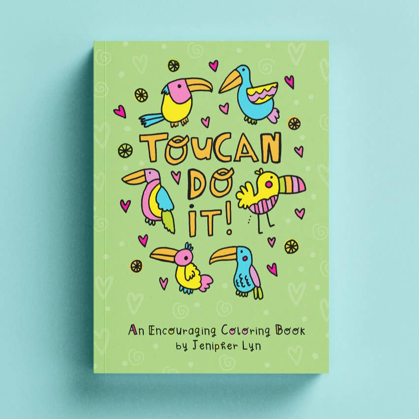 Toucan Do It! Encouraging Punny Coloring Book