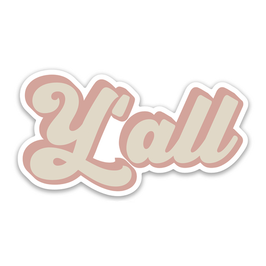 A pink and white sticker featuring the word "y'all" in a playful font, perfect for personalizing items or expressing western vibes.